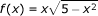 The following function has a local minima at which value of x